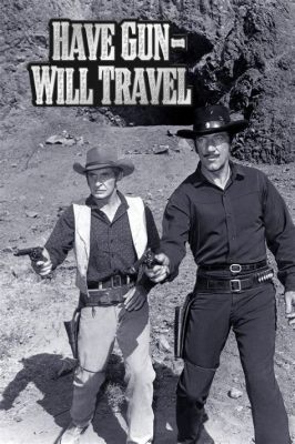 Have Gun - Will Travel,  a Classic Western Series Exploring Themes of Justice and Redemption!