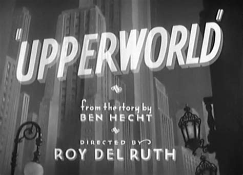  Upperworld! A Journey into Futuristic Society and Hidden Conspiracies Starring Humphrey Bogart